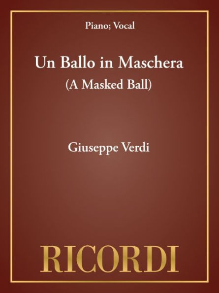 Un Ballo in Maschera (A Masked Ball): Vocal Score