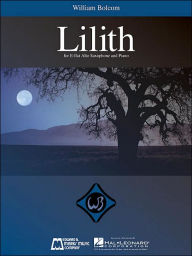 Title: William Bolcom - Lilith: for E-Flat Alto Saxophone and Piano, Author: William Bolcom