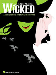 Title: Wicked: A New Musical - Piano/Vocal Selections (Melody in the Piano Part), Author: Stephen Schwartz