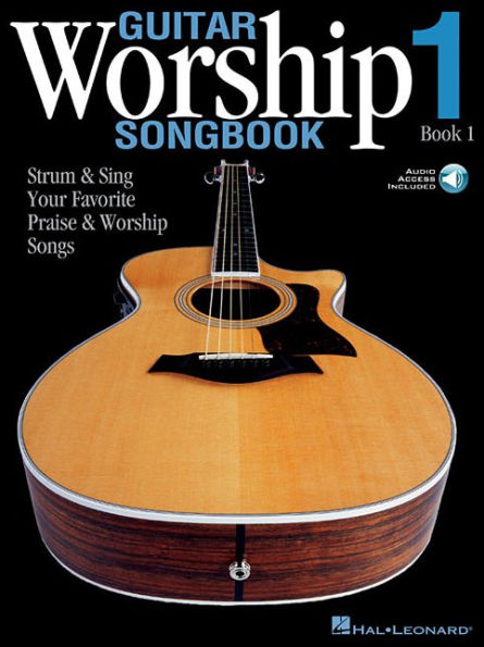 Guitar Worship Songbook, Book 1: Strum & Sing Your Favorite Praise & Worship Songs