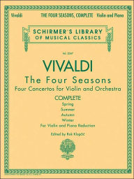 Title: Antonio Vivaldi - The Four Seasons, Complete: Schirmer Library of Classics Volume 2047, Author: Antonio Vivaldi