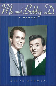Me and Bobby D.: A Memoir
