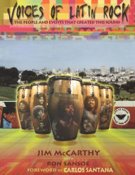 Title: Voices of Latin Rock: The People and Events That Created This Sound, Author: Jim McCarthy
