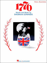 Title: 1776: P/V/G Vocal Selections, Author: Sherman Edwards