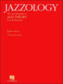 Jazzology: The Encyclopedia of Jazz Theory for All Musicians