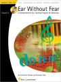 Ear Without Fear: Comprehensive Ear-Training Exercises for Musicians