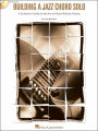 Building a Jazz Chord Solo: A Guitarist's Guide to the Art of Chord Melody Playing
