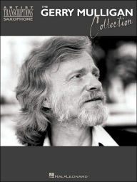 Title: The Gerry Mulligan Collection: Baritone Sax, Author: Gerry Mulligan