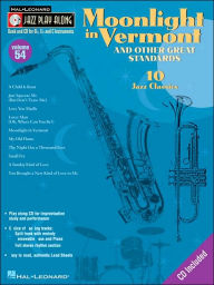 Title: Moonlight in Vermont and Other Great Standards - Jazz Play-Along Series Volume 54, Author: Hal Leonard Corp.