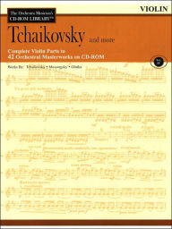 Tchaikovsky and More: Complete Violin Parts to 42 Orchestral Masterworks