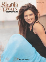 Shania Twain - Greatest Hits (Piano/Vocal/Guitar Artist Songbook)
