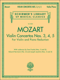Title: Violin Concertos Nos. 3, 4, 5: Schirmer Library of Classics Volume 2055 for Violin and Piano Red, Author: Wolfgang Amadeus Mozart