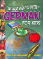 Say WHAT When You Sneeze?: German for Kids ( Little Linquists Series)