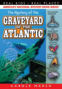 The Mystery of the Graveyard of the Atlantic (Real Kids Real Places Series)