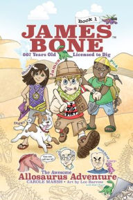 Title: The Awesome Allosaurus Adventure: James Bone Graphic Novel #1, Author: 