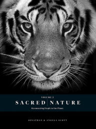 Title: Sacred Nature 2: Reconnecting People to Our Planet, Author: Jonathan Scott