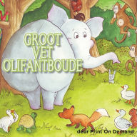 Title: Groot Vet Olifantboude, Author: Print on Demand
