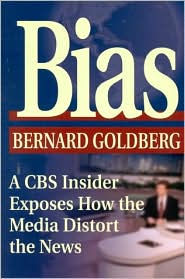 Bias: A CBS Insider Exposes How the Media Distort the News
