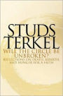 Will the Circle Be Unbroken?: Reflections on Death, Rebirth, and Hunger for a Faith