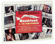 NYT The History of Woodstock and Its Performers, 40th Anniversary Edition