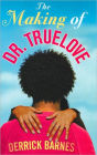The Making of Dr. Truelove