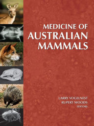 Title: Medicine of Australian Mammals, Author: Larry Vogelnest