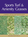 Sports Turf and Amenity Grasses: A Manual for Use and Identification