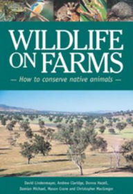 Title: Wildlife on Farms: How to Conserve Native Animals, Author: David Lindenmayer