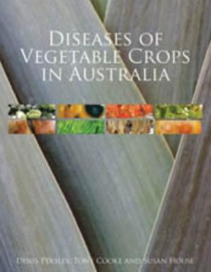 Diseases of Vegetable Crops in Australia