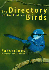 Title: Directory of Australian Birds: Passerines: Passerines, Author: R Schodde