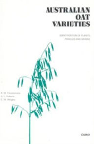 Title: Australian Oat Varieties: Identification of Plants, Panicles and Grains, Author: RW Fitzsimmons