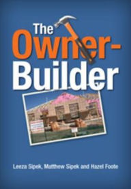 Title: The Owner Builder, Author: Leeza Sipek