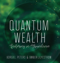Title: Quantum Wealth, Author: Adrea Peters
