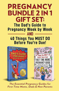 Title: Pregnancy Bundle 2 in 1 Gift Set: The Essential Pregnancy Guides for First Time Moms, Dads & New Parents, Author: Aaron Edkins