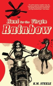 Title: Hunt for the Virgin Rainbow, Author: K M Steele