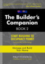 A Builder's Companion, Book 2, Australia/New Zealand Edition: Start Building To Occupancy Permit