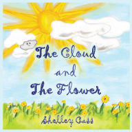 Title: The Cloud and the Flower: Book Four in the Sleep Sweet Series, Author: Shelley Cass