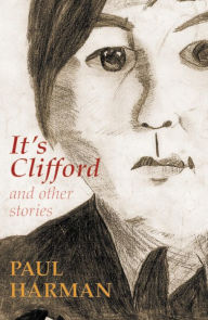 Title: It's Clifford and other stories, Author: Paul Harman