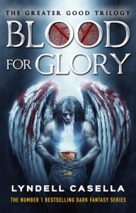 Title: Blood For Glory: Book 2 in the #1 Bestselling Dark Fantasy Series, Author: Lyndell Casella