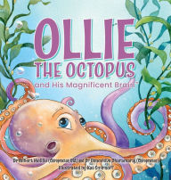 Title: Ollie the Octopus: and His Magnificent Brain, Author: Robert Melillo