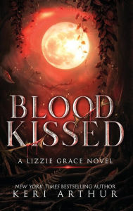 Title: Blood Kissed, Author: Keri Arthur