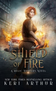 Title: Shield of Fire, Author: Keri Arthur