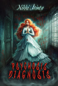 Title: Psychosis Diagnosis, Author: Nikki Minty