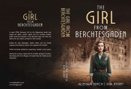 Title: The Girl from Berchtesgaden: An epic wartime thriller as German Jews fight for survival, Author: Kim Rigby