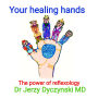 Your healing hands: The power of reflexology