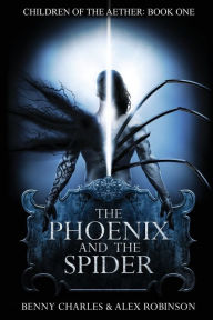 Title: The Phoenix and the Spider, Author: Benny Charles