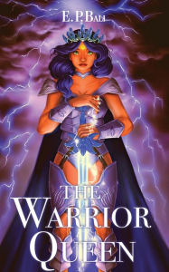 Title: The Warrior Queen, Author: E P Bali