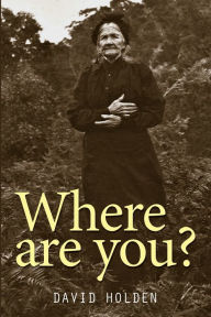 Title: Where are you?, Author: David Holden