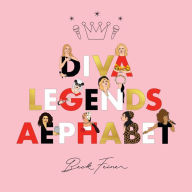 Title: Diva Legends Alphabet, Author: Beck Feiner
