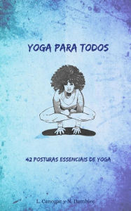 Title: Yoga Para Todos: 42 Posturas Essenciais de Yoga, Author: Nitya Dambiec